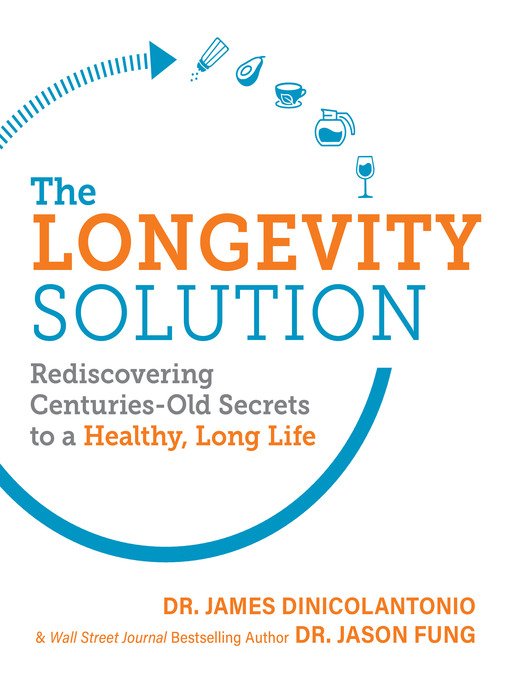 Title details for The Longevity Solution by Dr. James DiNicolantonio - Available